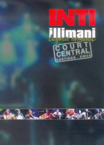 Inti Illimani : Lugares Comunes, Court Central Santiago du Chili (DVD-V, PAL)