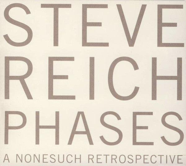 Steve Reich : Phases (A Nonesuch Retrospective) (5xCD + Box, Comp, Sli)