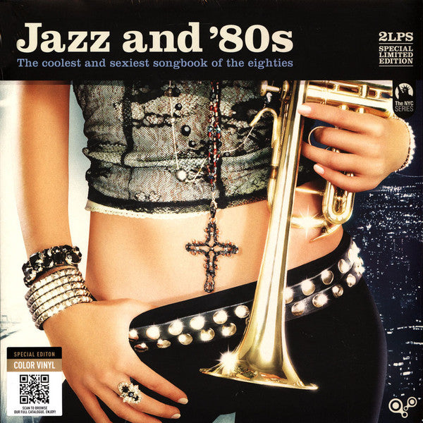 Various : Jazz And '80s - The Coolest And Sexiest Songbook Of The Eighties (2xLP, Comp, Ltd, RE, S/Edition, Cle)