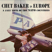 Chet Baker : In Europe: A Jazz Tour Of The Nato Countries (LP, Comp, Ltd, RE, 180)