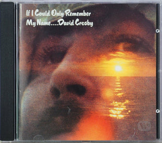 David Crosby : If I Could Only Remember My Name.... (CD, Album, RE, RM)