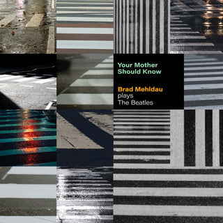 Brad Mehldau : Your Mother Should Know: Brad Mehldau Plays The Beatles (CD, Album)