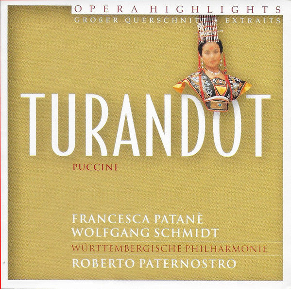 Giacomo Puccini - Francesca Patanè, Wolfgang Schmidt (3), Fiamma Izzo D'Amico, Württembergische Philharmonie Reutlingen, Roberto Paternostro : Turandot (CD, Album)