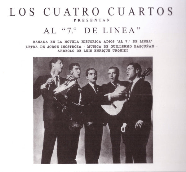 Los Cuatro Cuartos : ¡Al "7° De Línea"! (CD, Album, RE, RM, Dig)