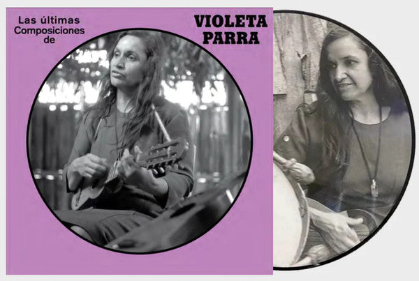 Violeta Parra : Las últimas Composiciones de Violeta Parra (LP, Album, Ltd, Pic)