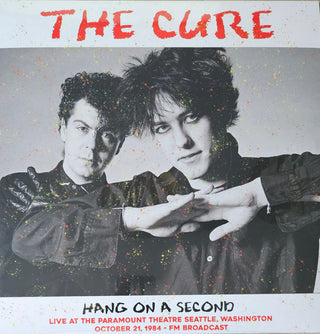 The Cure : Hang On A Second: Live At The Paramount Theatre Seattle Washington October 21 1984 Fm Broadcast (LP, Ltd, Unofficial)