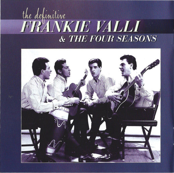 Frankie Valli & The Four Seasons : The Definitive Frankie Valli & The Four Seasons (CD, Comp, RE)