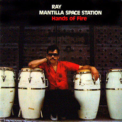 Ray Mantilla Space Station : Hands Of Fire (LP, Album)