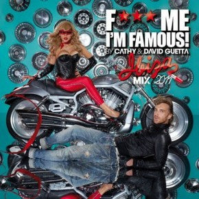 Cathy Guetta & David Guetta : F*** Me I'm Famous Ibiza Mix 2011 (CD, Comp, Mixed)