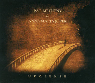 Pat Metheny & Anna Maria Jopek : Upojenie (CD, Album, RE)