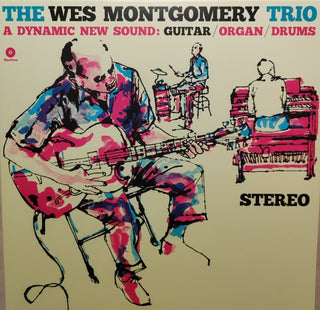 The Wes Montgomery Trio : The Wes Montgomery Trio -  A Dynamic New Sound: Guitar/Organ/Drums  (LP, RP)