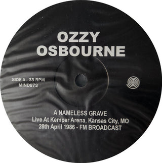 Ozzy Osbourne : A Nameless Grave: Live At Kemper Arena, Kansas City, MO 28th April 1986 - FM Broadcast (LP, Ltd, Unofficial)
