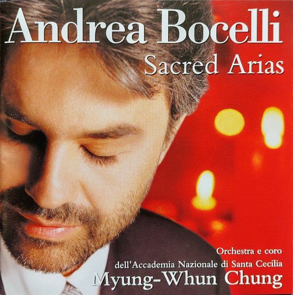 Andrea Bocelli, Orchestra dell'Accademia Nazionale di Santa Cecilia E Coro dell'Accademia Nazionale di Santa Cecilia, Myung-Whun Chung : Sacred Arias (CD, Album)