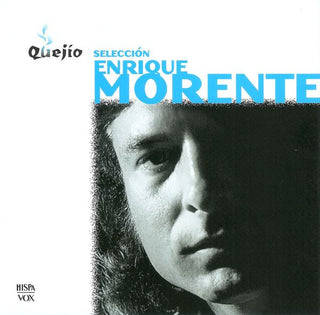 Enrique Morente : Selección (CD, Comp, RM)