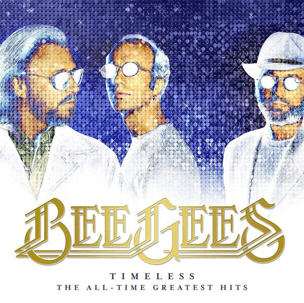 Bee Gees : Timeless (The All-Time Greatest Hits) (LP, Cle + LP, Blu + Comp, Ltd, RE)