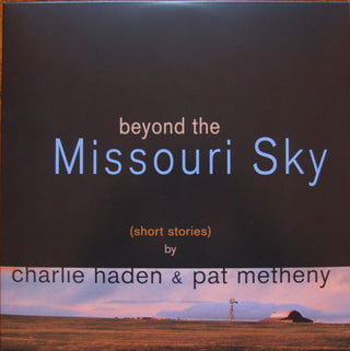 Charlie Haden & Pat Metheny : Beyond The Missouri Sky (Short Stories)  (2xLP, Album, Ltd, RE, Tra)