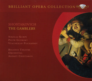 Dmitri Shostakovich, Николай Курпе, Piotr Gluboky, Vyacheslav Pochapsky, Bolshoi Theatre Orchestra, Андрей Чистяков : The Gamblers (CD, Album, RE)