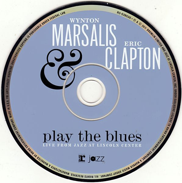 Wynton Marsalis & Eric Clapton : Play The Blues - Live From Jazz At Lincoln Center (CD, Album)