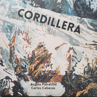 Angelo Pierattini, Carlos Cabezas : Cordillera (LP)