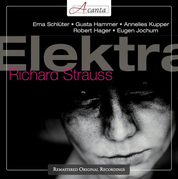 Richard Strauss - Erna Schlüter · Gusta Hammer · Annelies Kupper · Robert Hager (3) · Eugen Jochum : Elektra (2xCD, Mono, RM)