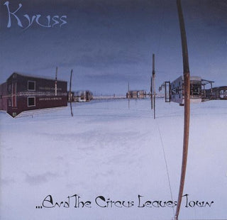 Kyuss : ...And The Circus Leaves Town (CD, Album, RP)