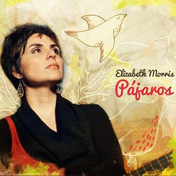 Elizabeth Morris : Pajaros (CD, Album)