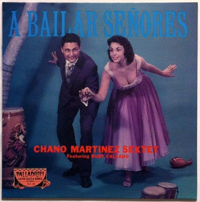 Chano Martinez Sextet Featuring Rudy Calzado : A Bailar Señores (LP, RE)