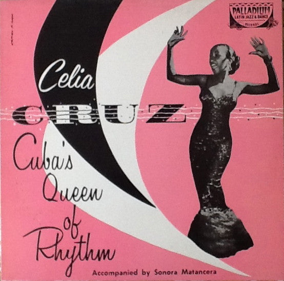 Celia Cruz Accompanied By La Sonora Matancera : Cuba's Queen Of Rhythm (LP, RE)