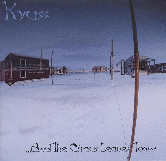 Kyuss : ...And The Circus Leaves Town (CD, Album, WME)