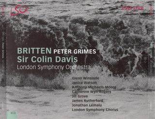 Benjamin Britten - Sir Colin Davis, London Symphony Orchestra, Glenn Winslade, Janice Watson, Anthony Michaels-Moore, Catherine Wyn-Rogers, Jill Grove, James Rutherford, Jonathan Lemalu : Peter Grimes (3xCD)