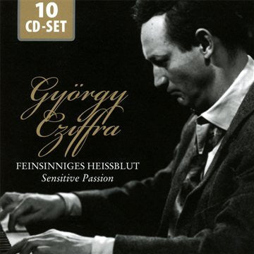 Gyorgy Cziffra : Feinsinniges Heissblut = Sensitive Passion (10xCD + Box, Comp)