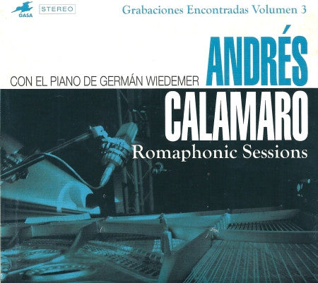 Andrés Calamaro Con El Piano De German Wiedemer : Romaphonic Sessions (Grabaciones Encontradas Volumen 3) (CD, Album)