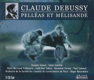 Claude Debussy - Jacques Jansen •  Irène Joachim •  Henri-Bertrand Etcheverry •  Leïla Ben Sedira •  Germaine Cernay •  Paul Cabanel •  Orchestre De La Société Des Concerts Du Conservatoire •  Roger Désormière : Pelléas Et Mélisande (3xCD, Comp, RE, RM)
