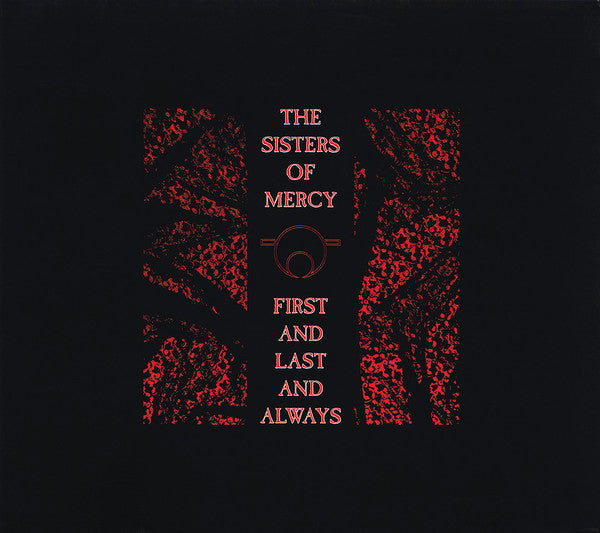 The Sisters Of Mercy : First And Last And Always (CD, Album, RE, RM, Dig)