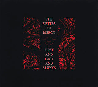 The Sisters Of Mercy : First And Last And Always (CD, Album, RE, RM, Dig)