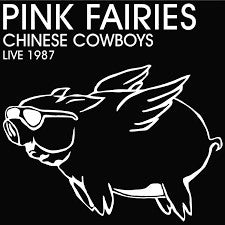The Pink Fairies : Chinese Cowboys - Live 1987 (2xLP, Album, RSD, Ltd, Gat)