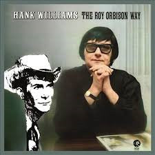 Roy Orbison : Hank Williams The Roy Orbison Way (LP, Album, RE)