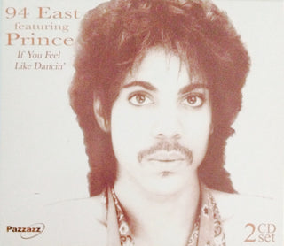 94 East Featuring Prince : If You Feel Like Dancin' (CD, Album, RE + CD, RE + Box, Comp, RE)