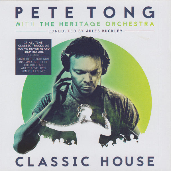 Pete Tong With The Heritage Orchestra Conducted By Jules Buckley : Classic House (CD, Album)