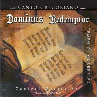 Cantori Gregoriani, Fulvio Rampi : Dominus Redemptor (Tempo Di Quaresima [Fastenzeit / Lent]) (CD, Album)