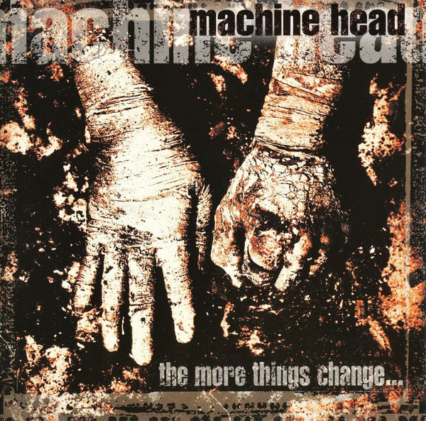 Machine Head (3) : The More Things Change... (CD, Album, RE, RP)
